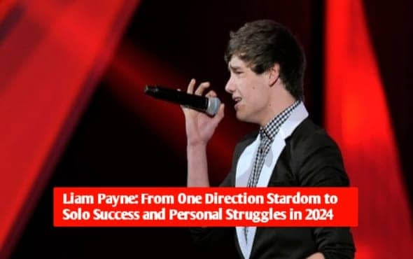 The News House Liam Payne: From One Direction Stardom to Solo Success and Personal Struggles in 2024