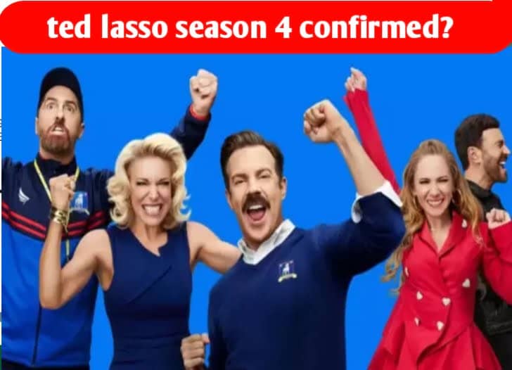 The Uncertain Future of Ted Lasso: Will There Be a Season 4?, ted lasso season 4 confirmed