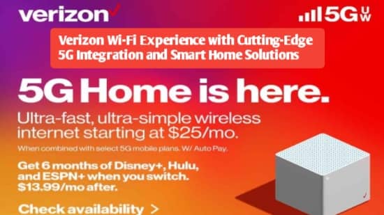 Verizon Enhances Wi-Fi Experience with Cutting-Edge 5G Integration and Smart Home Solutions, verizon wifi